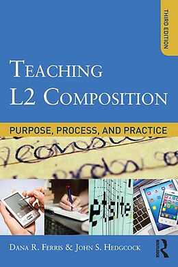 E-Book (pdf) Teaching L2 Composition von Dana R. Ferris, Dana R. Ferris, John S. Hedgcock