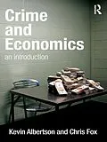 E-Book (pdf) Crime and Economics von Kevin Albertson, Chris Fox