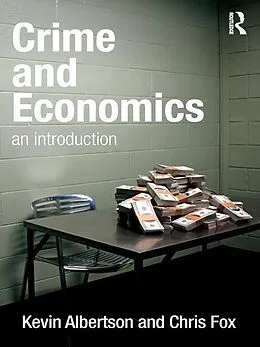 E-Book (pdf) Crime and Economics von Kevin Albertson, Chris Fox
