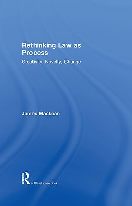 eBook (pdf) Rethinking Law as Process de James Maclean