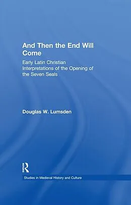 E-Book (pdf) And Then the End Will Come von Douglas W. Lumsden