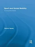 E-Book (pdf) Sport and Social Mobility von Ramón Spaaij