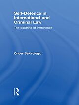 eBook (epub) Self-Defence in International and Criminal Law de Onder Bakircioglu