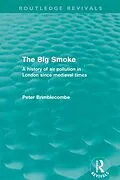 E-Book (epub) The Big Smoke (Routledge Revivals) von Peter Brimblecombe