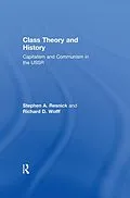 E-Book (epub) Class Theory and History von Stephen A. Resnick, Richard D. Wolff