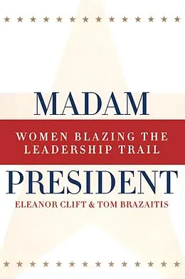 E-Book (pdf) Madam President, Revised Edition von Eleanor Clift, Tom Brazaitis