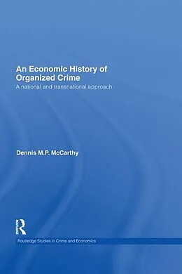 E-Book (pdf) An Economic History of Organized Crime von Dennis M. P. McCarthy