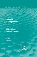 E-Book (epub) Demand Management (Routledge Revivals) von David A Vines, J. M. Maciejowski, J. E. Meade