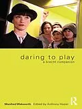 E-Book (pdf) Daring to Play von Manfred Wekwerth