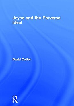 E-Book (epub) Joyce and the Perverse Ideal von David Cotter