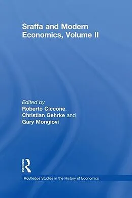 E-Book (pdf) Sraffa and Modern Economics, Volume II von Roberto Ciccone, Christian Gehrke, Gary Mongiovi