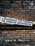 E-Book (epub) Learning to Teach in Urban Schools von Etta R. Hollins