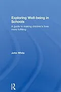 E-Book (epub) Exploring Well-Being in Schools von John Peter White