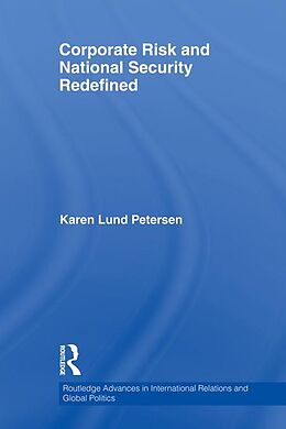 E-Book (pdf) Corporate Risk and National Security Redefined von Karen Lund Petersen