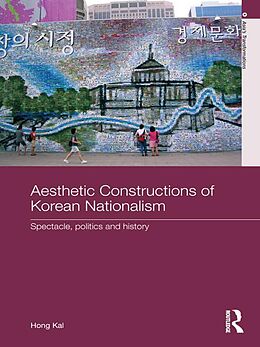 eBook (epub) Aesthetic Constructions of Korean Nationalism de Hong Kal