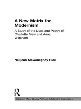 E-Book (epub) A New Matrix for Modernism von Nelljean Rice