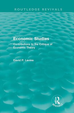 E-Book (epub) Economic Studies (Routledge Revivals) von David P. Levine