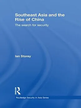 E-Book (epub) Southeast Asia and the Rise of China von Ian Storey