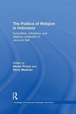E-Book (epub) The Politics of Religion in Indonesia von 
