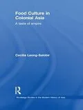 E-Book (epub) Food Culture in Colonial Asia von Cecilia Leong-Salobir