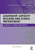 E-Book (pdf) Leadership, Capacity Building and School Improvement von Clive Dimmock