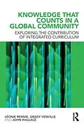 E-Book (epub) Knowledge that Counts in a Global Community von Léonie J. Rennie, Grady Venville, John Wallace