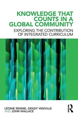 E-Book (pdf) Knowledge that Counts in a Global Community von Léonie J. Rennie, Grady Venville, John Wallace