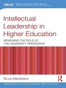 E-Book (epub) Intellectual Leadership in Higher Education von Bruce Macfarlane