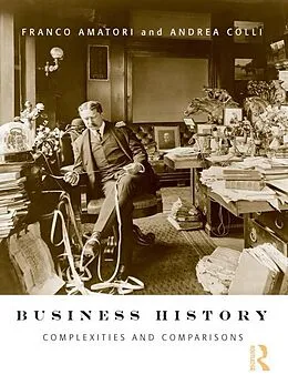 E-Book (epub) Business History von Franco Amatori, Andrea Colli