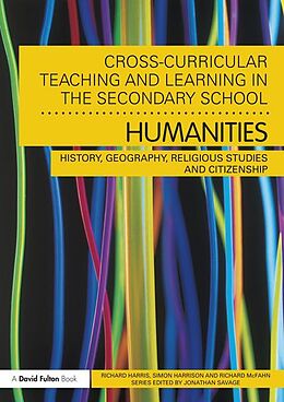 E-Book (pdf) Cross-Curricular Teaching and Learning in the Secondary School... Humanities von Richard Harris, Simon Harrison, Richard McFahn