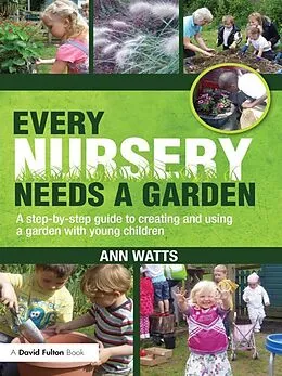 E-Book (epub) Every Nursery Needs a Garden von Ann Watts