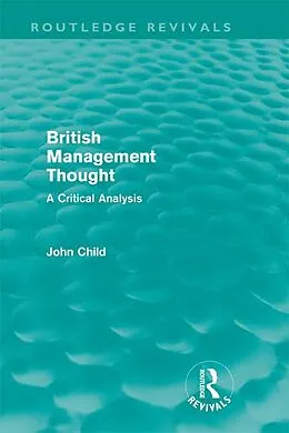 E-Book (epub) British Management Thought (Routledge Revivals) von John Child