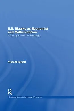 E-Book (pdf) E.E. Slutsky as Economist and Mathematician von Vincent Barnett