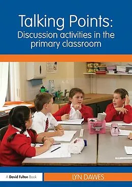 E-Book (pdf) Talking Points: Discussion Activities in the Primary Classroom von Lyn Dawes