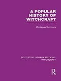E-Book (epub) A Popular History of Witchcraft (RLE Witchcraft) von Montague Summers
