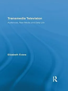 E-Book (epub) Transmedia Television von Elizabeth Evans