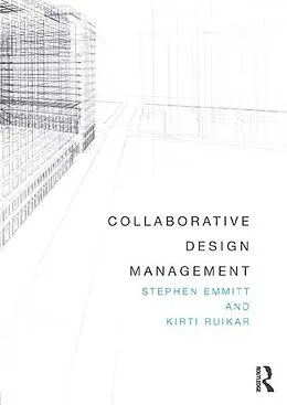 E-Book (epub) Collaborative Design Management von Stephen Emmitt, Kirti Ruikar