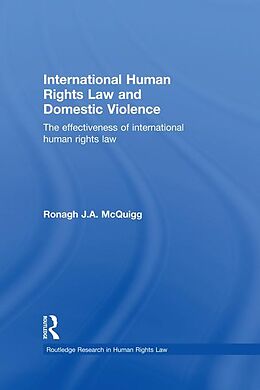 E-Book (pdf) International Human Rights Law and Domestic Violence von Ronagh J. A. McQuigg