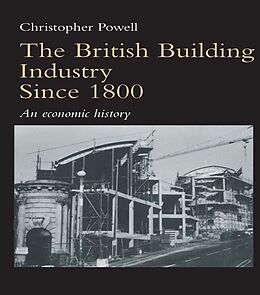 E-Book (pdf) The British Building Industry since 1800 von Christopher Powell
