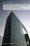 E-Book (epub) The Organization of European Security Governance von Ursula Schroeder