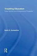 E-Book (epub) Troubling Education von Kevin Kumashiro