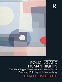 E-Book (epub) Policing and Human Rights von Julia Hornberger