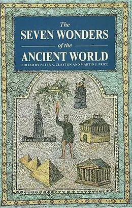 E-Book (epub) The Seven Wonders of the Ancient World von Peter A Clayton, Martin Price