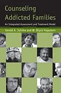 E-Book (pdf) Counseling Addicted Families von Gerald A. Juhnke, W. Bryce Hagedorn