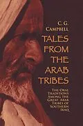 E-Book (epub) Tales from the Arab Tribes von Charles G. Campbell