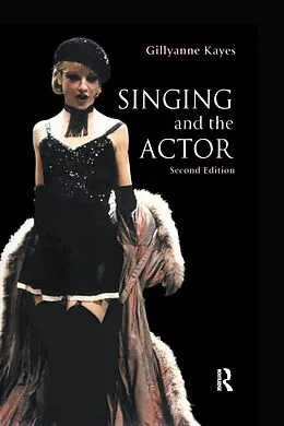 E-Book (epub) Singing and the Actor von Gillyanne Kayes