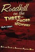 E-Book (epub) Roadkill on the Three-Chord Highway von Colin Escott