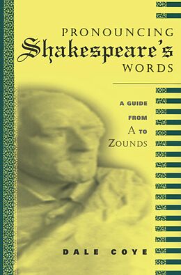 E-Book (epub) Pronouncing Shakespeare's Words von Dale Coye