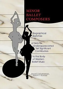 E-Book (pdf) Minor Ballet Composers von William E Studwell, Bruce R Schueneman