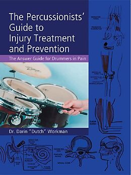 E-Book (pdf) The Percussionists' Guide to Injury Treatment and Prevention von Darin "Dutch" Workman